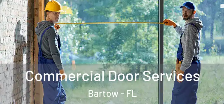 Commercial Door Services Bartow - FL