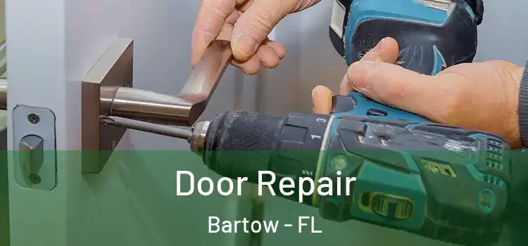 Door Repair Bartow - FL