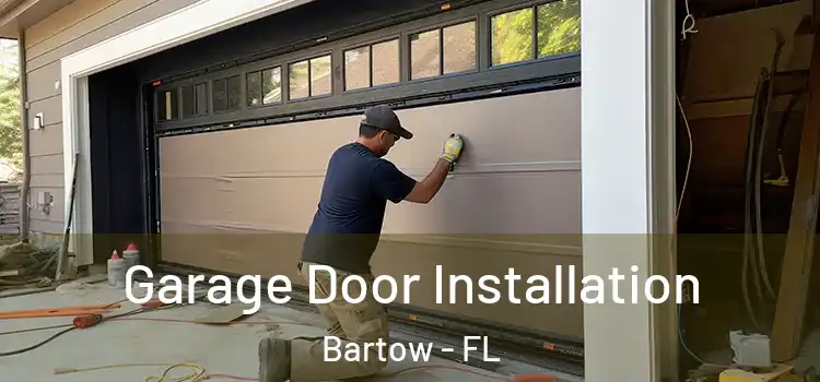  Garage Door Installation Bartow - FL