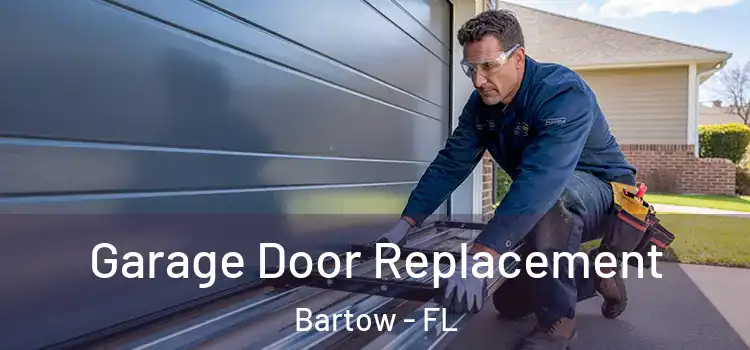  Garage Door Replacement Bartow - FL
