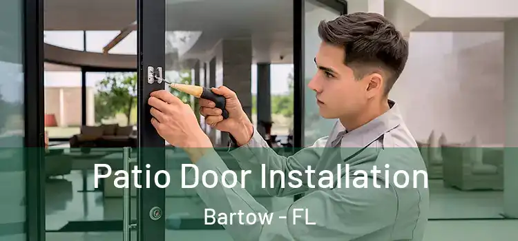 Patio Door Installation Bartow - FL