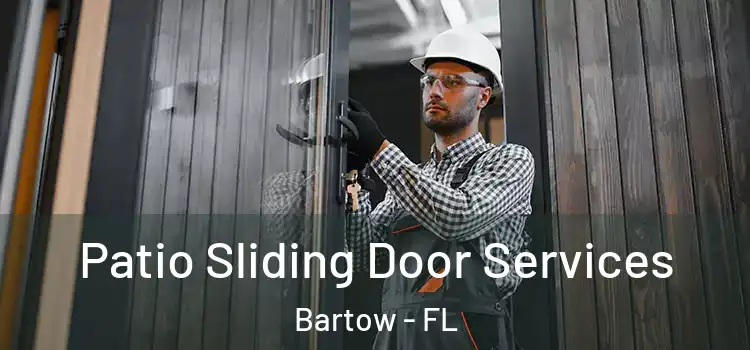 Patio Sliding Door Services Bartow - FL