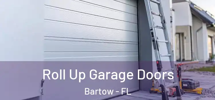  Roll Up Garage Doors Bartow - FL