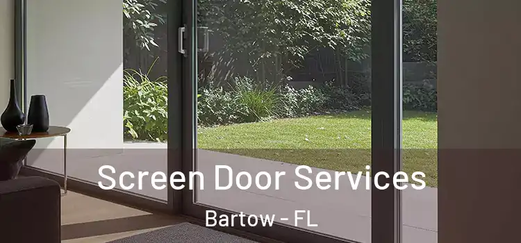 Screen Door Services Bartow - FL