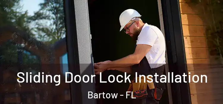 Sliding Door Lock Installation Bartow - FL